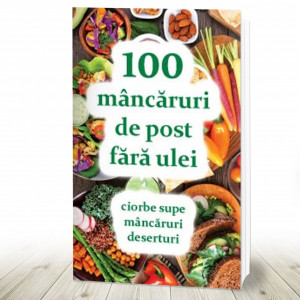 100 de mancaruri de post fara ulei (R14-2)