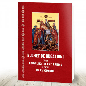 Buchet de rugaciuni catre Domnul nostru Iisus Hristos si catre Maica Domnului cusuta
