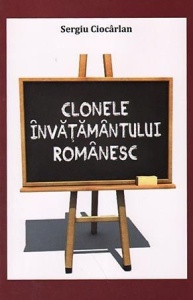 Clonele învăţământului românesc un experiment al urii faţă de valori (R3-4)