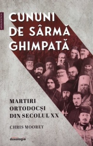 Cununi de sârmă ghimpată - martiri ortodocși din secolul XX (R11J)