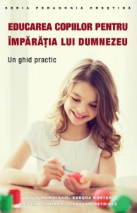 Educarea copiilor pentru Împărăția lui Dumnezeu. Un ghid practic (R14-7)