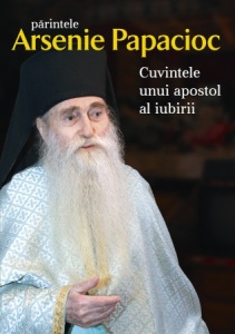 Parintele Arsenie Papacioc Cuvintele unui apostol al iubirii (R13-3)