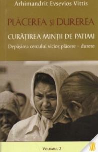 Plăcerea și durerea. Curațirea minții de patimi. Depășirea cercului vicios plăcere-durere. Vol. 2 (R13-6)