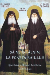 Să ne întâlnim la poarta raiului! Sfinții Paisie și Cleopa de la Sihăstria. Scurte biografii (R3-7)