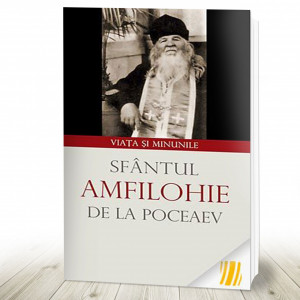Viața și minunile Sfântului Amfilohie de la Poceaev (R10-7)