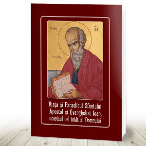 Viata si Paraclisul Sfantului Apostol si Evanghelist Ioan, ucenicul cel iubit al Domnului (R11-4)