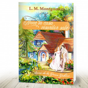 Anne în casa visurilor sale (vol. V din seria Anne de la Green Gables)