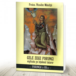 Cele Zece porunci explicate pe intelesul tuturor. Porunca a 7-a