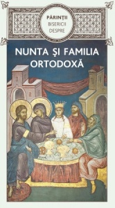 Despre nunta si familia ortodoxa Părinţii Bisericii (R6-6)