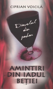 Diavolul din pahar Amintiri din iadul betiei (R2-5)