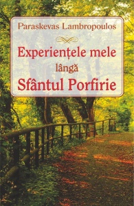 Experienţele mele lângă Sfântul Porfirie (R3-4)