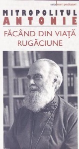 Făcând din viață rugăciune Antonie de Suroj, Mitrop. (R4-1)