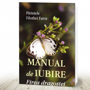 Manual de iubire. Firea dragostei (R6-1)