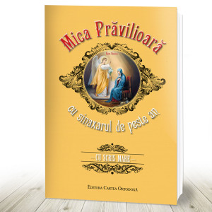 Mica prăvilioară cu sinaxarul îndreptat cu noii sfinți canonizați (scris mare, broșată) (R12-3)