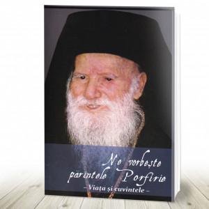 Ne vorbeşte părintele Porfirie (R7-7)