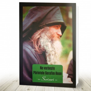 Ne vorbeste parintele Serafim Rose (R7-7)