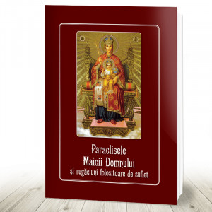 Paraclisele Maicii Domnului si Rugaciuni Folositoare de Suflet (R11-2)