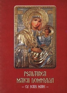 Psaltirea Maicii Domnului brosata cu Scris Mare Format A6 (R16-5)