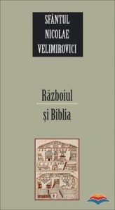 Razboiul si Biblia Sfântul Nicolae Velimirovici (R7-2)