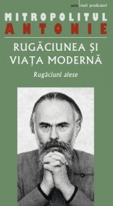 Rugăciunea și viața modernă. Rugăciuni alese (R1-1)