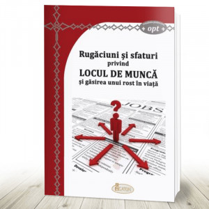 Rugăciuni și sfaturi privind locul de munca și găsirea unui rost în viață (R16-2)