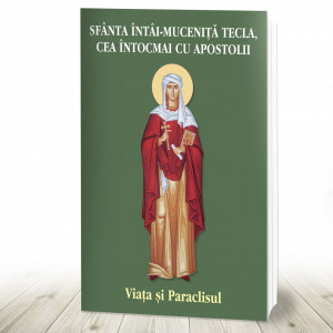 Sfanta Intaia Mucenita Tecla, cea Intocmai cu Apostolii (R16-4)