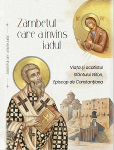 Zambetul care a invins iadul Viata si acatistul sfantului Nifon Episcop de Constantiana (R16-4)