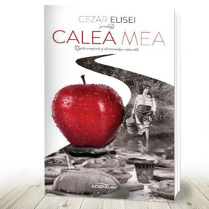 Calea mea. Dieta creştină şi alimentatie naturală (R1-5)