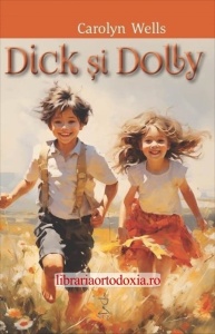 Dick si Dolly - de Carolyn Wells (R5-7)