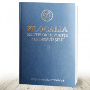 Filocalia sfintelor nevointe ale desavarsirii- vol III (R10-6)