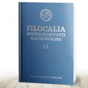 Filocalia sfintelor nevoinţe ale desăvârşirii - XI (R10-6)