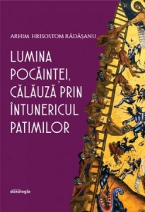 Lumina pocăinței, călăuză prin întunericul patimilor