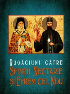 Rugăciuni către Sfinții Nectarie și Efrem cel Nou (R16-3)
