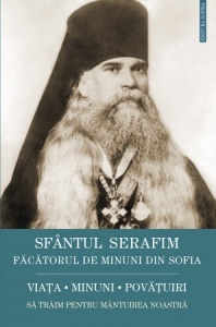 Sfântul Serafim făcătorul de minuni din Sofia: viața, minuni, învățături. Să trăim pentru mântuirea noastră (R4-1)