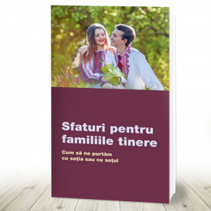 Sfaturi pentru familiile tinere Cum să ne purtăm cu soția sau cu soțul (R4-7)