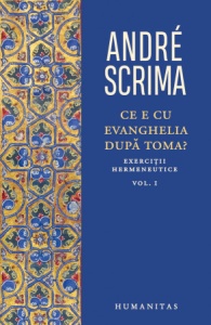 Ce e cu Evanghelia după Toma? Exerciții hermeneutice. Vol.1 (S)