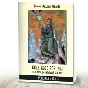 Cele Zece porunci explicate pe intelesul tuturor. Porunca a 9-a