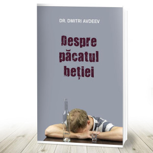 Despre păcatul beţiei (R1-3)
