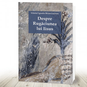 Despre Rugăciunea lui Iisus (R2-8)