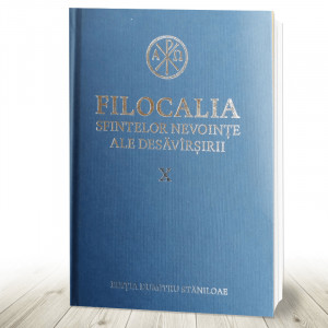 Filocalia sfintelor nevoinţe ale desăvârşirii - X (R10-6)