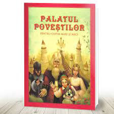 Palatul povestilor, carte LEGATA (R9-6)
