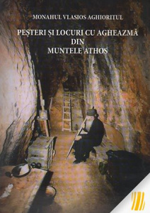 Pesteri si locuri cu agheazma din Muntele Athos (R7-3)