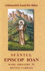Sfântul Episcop Ioan, mare sihastru în Munții Carpați (R7-6)