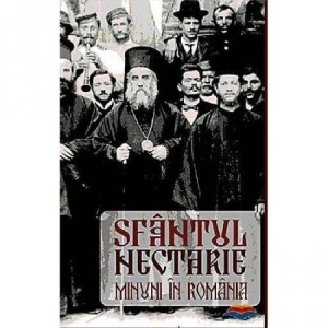Sfantul Nectarie. Minuni in Romania (R1-4)