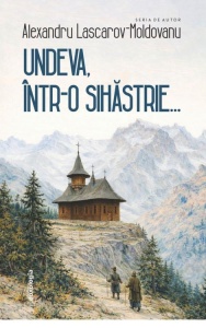 Undeva, într-o sihăstrie ediția a II-a (R1-3)