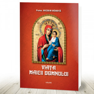 Viata Maicii Domnului- Editura Agapis (R12-7)
