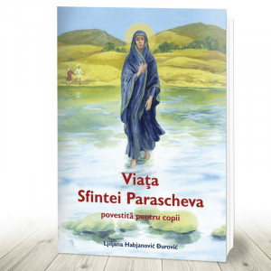 Viața Sfintei Parascheva povestită pentru copii