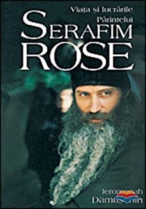 Viața și lucrările Părintelui Serafim Rose (R10-1)