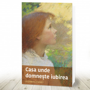 Casa unde domnește iubirea (R2-6)