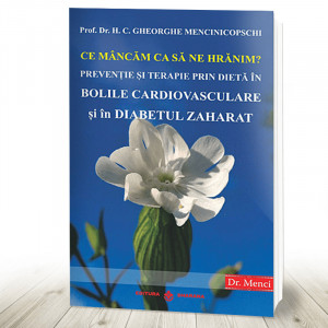 Ce mâncăm ca să ne hrănim-dieta în Bolile Cardiovasculare și în Diabetul Zaharat (R3-7)